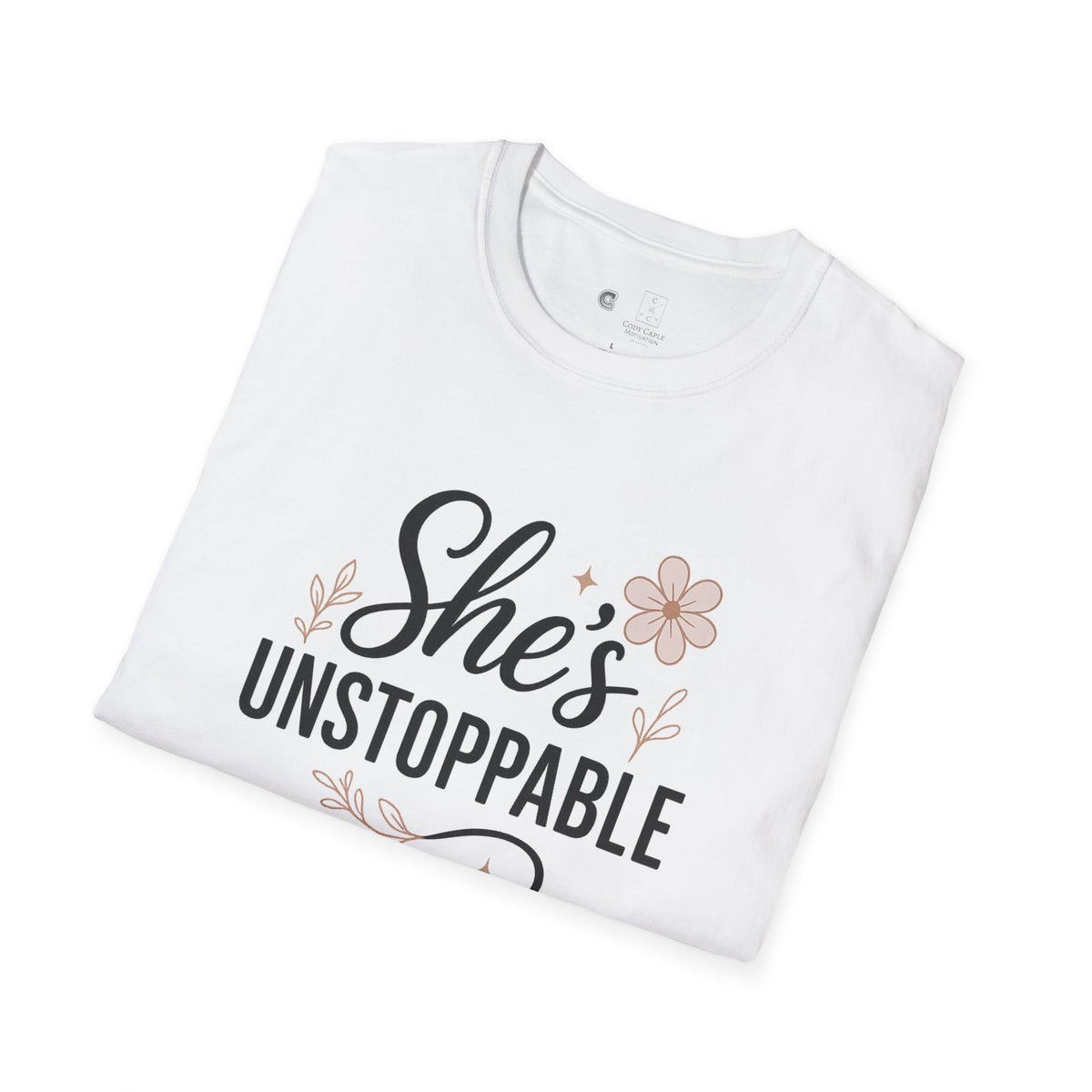 Cossmoss X Cody Caple Motivation, She's Unstoppable T-Shirt